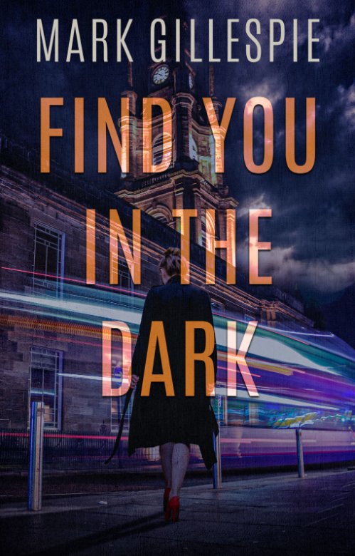 Find You in the Dark by Mark Gillespie